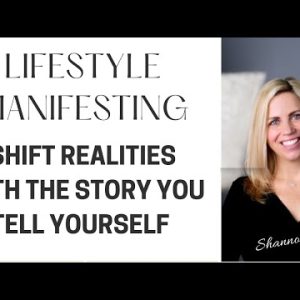 Shift Realities w the Story You Tell Yourself! #manifestlove #shiftrealities #lifestylemanifesting