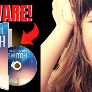 Wealth Mind Switch REVIEW - Wealth Mind Switch i'ts WORK ? 2022