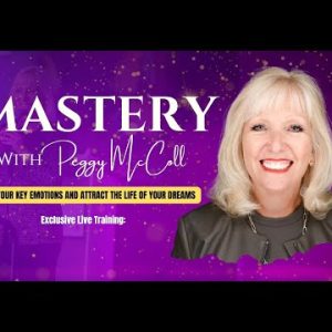 Master Your Key Emotions And Attract The Life Of Your Dreams ⭐ Peggy McColl