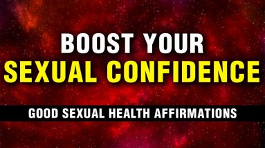 Sexual Wellness Affirmations | Raise Sexual Confidence | Manifest Good Sexual Health