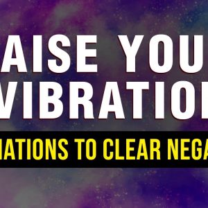 Positive Affirmations To Clear Negativity | Manifest Happiness, Peace, Success, Positive Energy