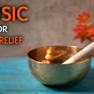 Tibetan Bowl Healing Music For Pain Relief | Sound Bath For Healing Pain | Healing Sounds