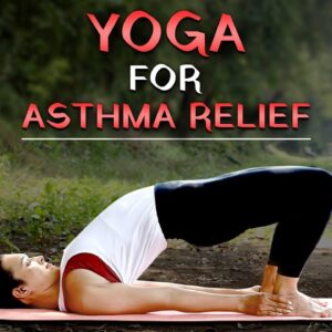 3 Effective Yoga Poses For Asthma Relief | Beginner's Yoga | Yoga For Asthma | Breathe Easy | YogFit