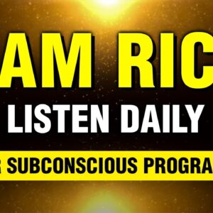 1 Hour Powerful Money Affirmations | 'I AM RICH' | Attract Money, Wealth & Happiness | Manifest