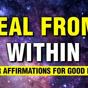 1 Hour Non-Stop Good Health Affirmations | Let Your Mind Heal Your Body | Manifest
