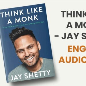 think like a monk by jay shetty